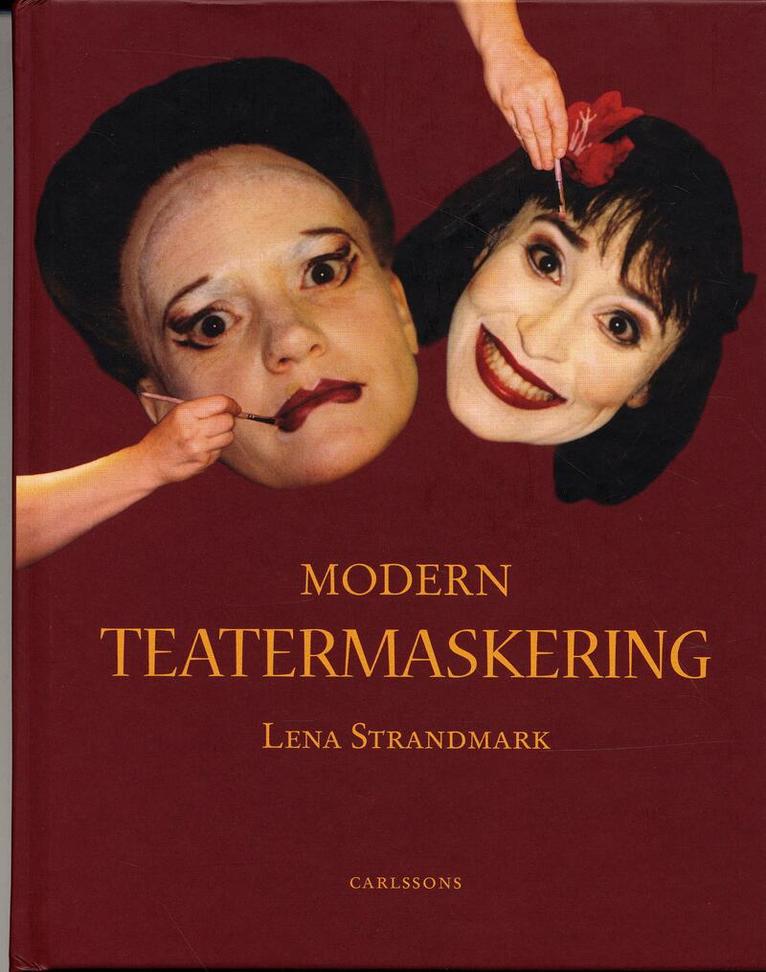 Lena Strandmark - Modern teatermaskering, Inbunden