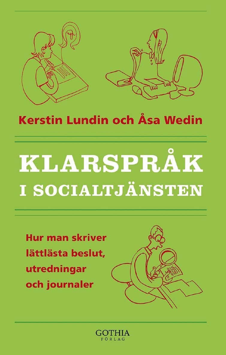 Kerstin Lundin, Åsa Wedin - Klarspråk i socialtjänsten : hur man skriver lättlästa beslut, utredningar och journaler, Häftad