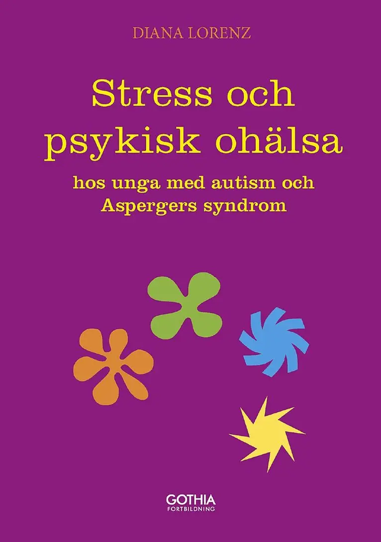 Diana Lorenz - Stress och psykisk ohälsa hos unga med autism och Aspergers syndrom, Häftad