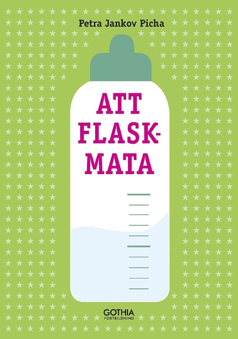 Petra Jankov Picha - Att flaskmata, Häftad