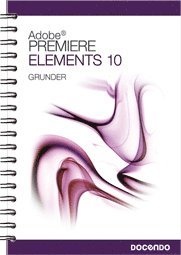 e-Bok Premiere Elements 10 Grunder