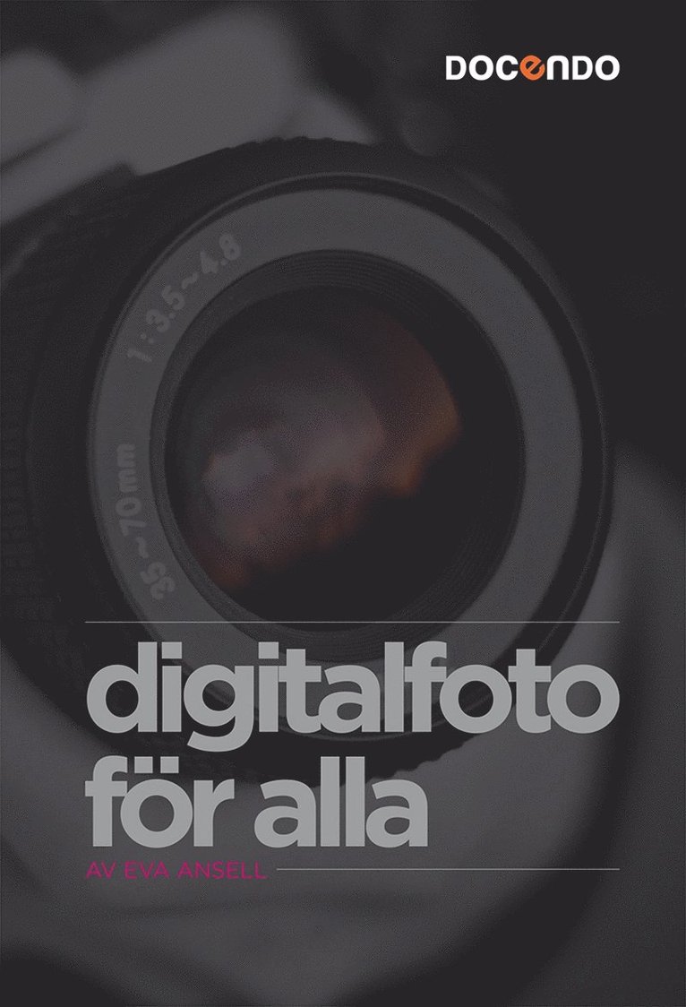 Eva Ansell - Digitalfoto för alla, E-bok