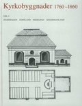 Kyrkobyggnader 1760-1860 : Del 4. Härjedalen, Jämtland, Medelpad, Ångermanland