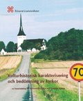 Kulturhistorisk karakterisering och bedömning av kyrkor : en handledning för kulturmiljövården och Svenska kyrkan