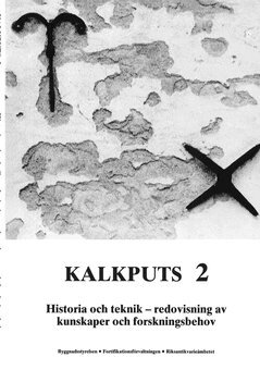 Ove Hidemark, Ingmar Holmström - Kalkputs. 2, Historia och teknik : redovisning av kunskaper och forskningsbehov, Häftad