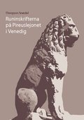 Runinskrifterna p� Pireuslejonet i Venedig