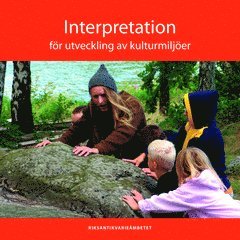 Interpretation för utveckling av kulturmiljöer