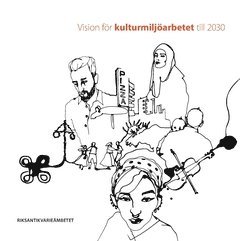 Riksantikvarieämbetet Vision för kulturmiljöarbetet till 2030