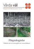 Fltgrdesgrdar : praktiska rd om att teruppliva ett svunnet kulturarv