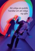 Att vidga sin publik handlar om att vidga sig sj�lv