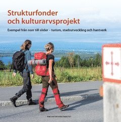 Strukturfonder och kulturarvsprojekt : exempel från norr till söder – turism stadsutveckling och hantverk