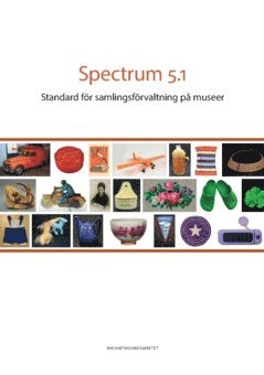Spectrum 5.1 : standard för samlingsförvaltning på museer, Häftad