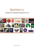 Spectrum 5.1 : standard f�r samlingsf�rvaltning p� museer