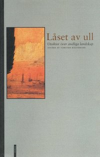 e-Bok Låset av ull  utsikter över andliga landskap  essäer