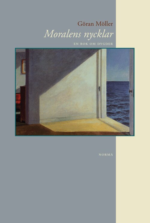 Göran Möller - Moralens nycklar : en bok om dygder, Häftad