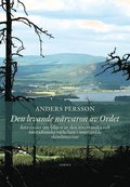 Den levande n�rvaron av Ordet : �tta ess�er om bilden av den rosenianska och laestadianska v�ckelsen i norrl�ndsk sk�nlitteratur