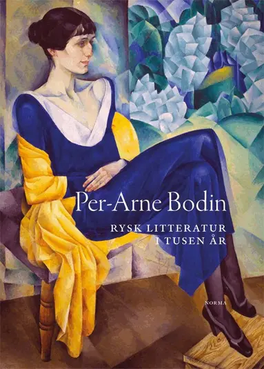 Per-Arne Bodin - Rysk litteratur i tusen år, Inbunden