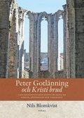 Peter Gotlnning och Kristi brud : 1200-talsfrfattaren Petrus De Dacia om krlek, knsroller och vardagsliv