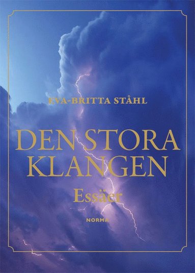 Eva-Britta Ståhl Den stora klangen : essäer