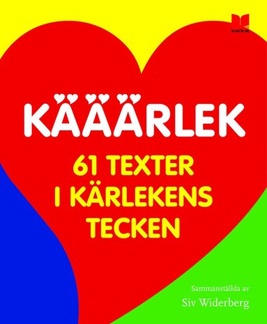 Christina Herrström, Tormod Haugen, Tostacy, Sevic, Gunilla Lundgren Kääärlek : 61 texter i kärlekens tecken