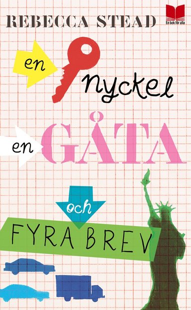 Rebecca Stead En nyckel en gåta och fyra brev