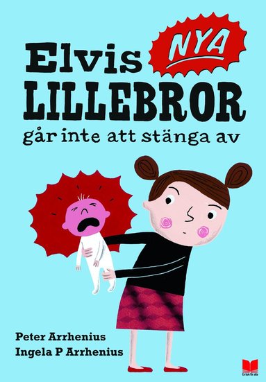 Peter Arrhenius - Elvis nya lillebror går inte att stänga av, Inbunden