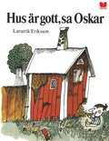 Hus r gott, sa Oskar