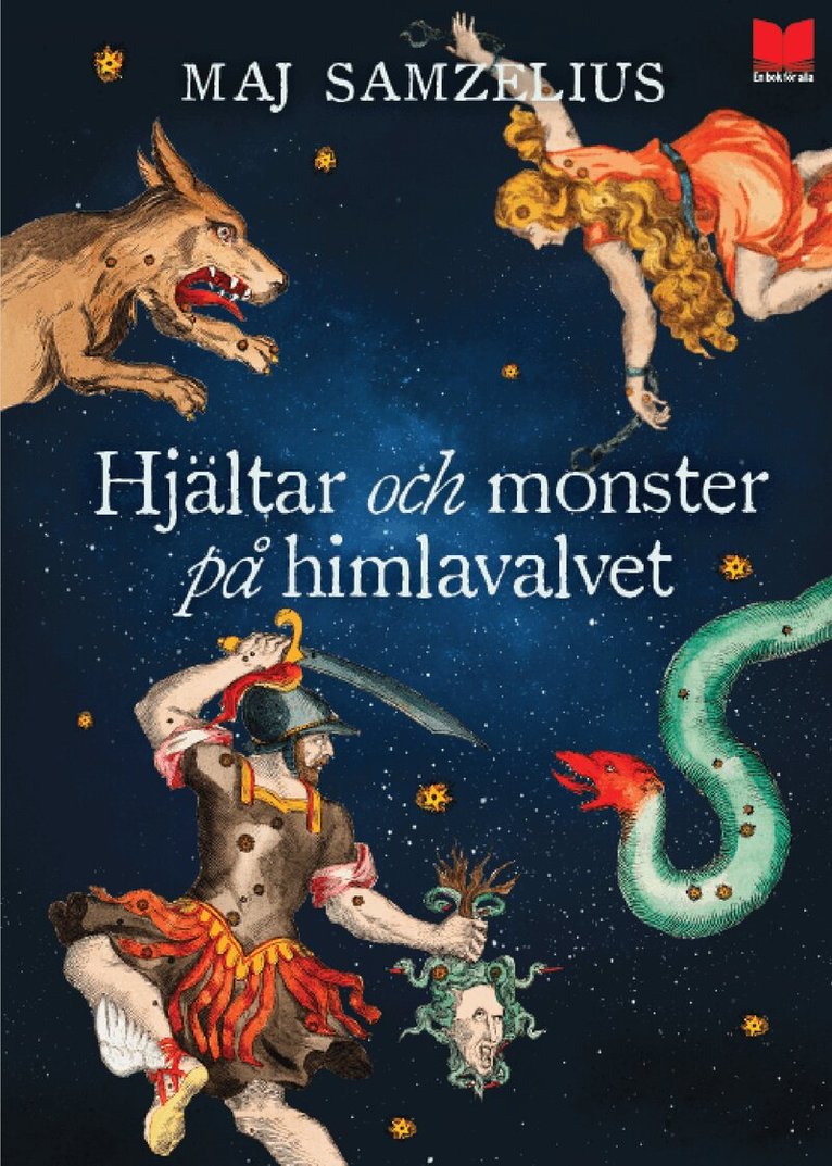 Maj Samzelius - Hjältar och monster på himlavalvet, Inbunden