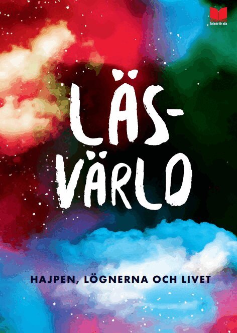 Emma Andersson, Rasmus Åkerblom, Annelie Drewsen, Minoo Shams, Emma Askling, Douglas Foley, Ann Olerot, Bruno K. Öijer, Jenny Jägerfeld, Angelica Öhrn - Läsvärld : hajpen, lögnerna och livet, Inbunden