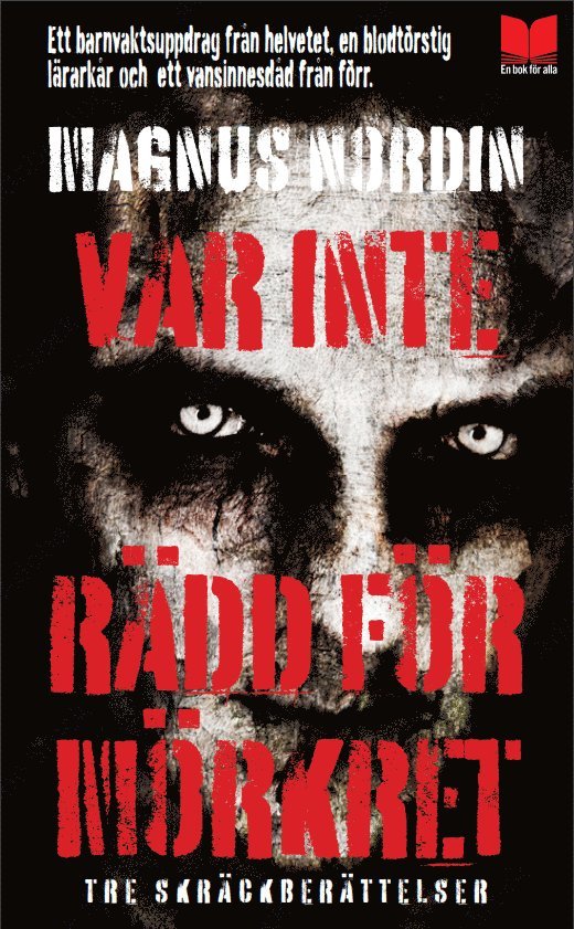 Magnus Nordin - Var inte rädd för mörkret: tre skräckberättelser, Pocket