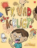 Fy, vad äckligt!