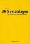 Claes-Robert von Post - Studier kring 36 § avtalslagen med inriktning på rent kommersiella förhållanden, Häftad