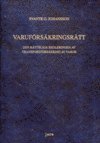 Varufrskringsrtt - Den rttsliga regleringen av transportfrskring av varor