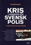 Eric Rönnegård - Kris i ledningen för svensk polis : mordet på Anna Lindh inget undantag, Häftad