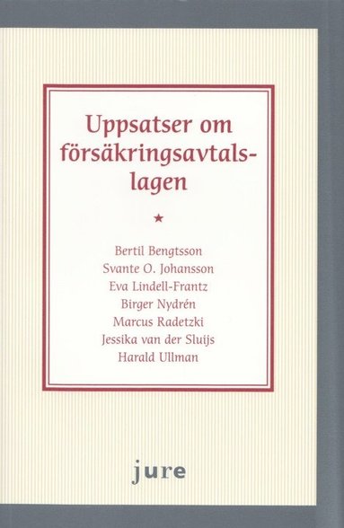 Bertil Bengtsson, Svante O Johansson, Eva Lindell-Frantz, Birger Nydrén, Harald Ullman Uppsatser om försäkringsavtalslagen