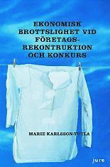 Ekonomisk brottslighet vid f�retagsrekonstruktion och konkurs