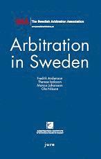 Arbitration in Sweden av Fredrik Andersson, Therese Isaksson, Marcus Johansson, Ola Nilsson