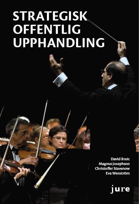 David Braic, Magnus Josephson, Christoffer Stavenow, Eva Wenström - Strategisk offentlig upphandling, Häftad
