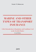 Marine and other types of transport insurance : a brief introduction to regulations and conditions on the Swedish market