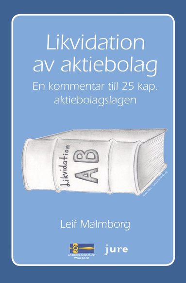 Likvidation av aktiebolag : en kommentar till 25 kap. aktiebolagslagen