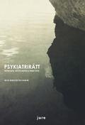 Psykiatrirtt - Intressen, rttigheter & principer