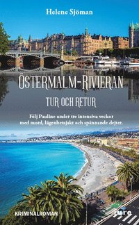 Östermalm-Rivieran tur och retur - Följ Pauline under tre intensiva veckor med mord, lägenhetsjakt och spännande dejter