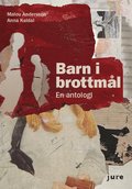 Barn i brottml : en antologi