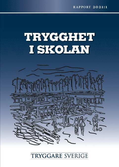 Trygghet i skolan, Häftad