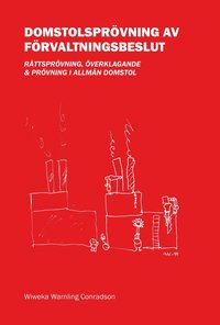 Domstolsprövning av förvaltningsbeslut - Rättsprövning, överklagande & prövning i allmän domstol