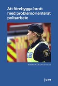 Att frebygga brott med problemorienterat polisarbete