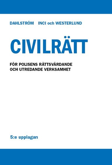 Mats Dahlström, Leya Inci, Gösta Westerlund - Civilrätt : för polisens rättsvårdande och utredande verksamhet, Häftad. Tillgänglighet: Lägg till