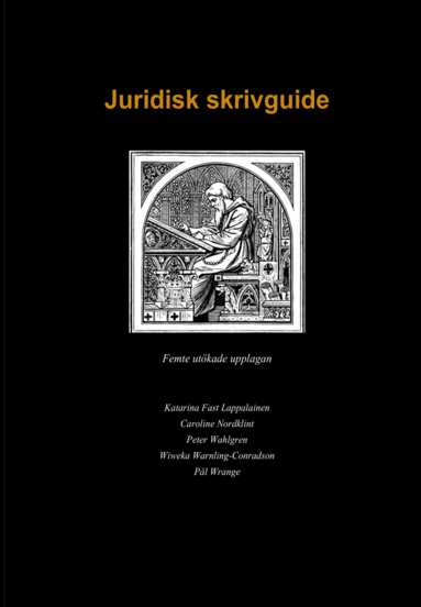 Katarina Fast Lappalainen, Caroline Nordklint, Peter Wahlgren, Wiweka Warnling Conradson, Pål Wrange - Juridisk skrivguide, Häftad