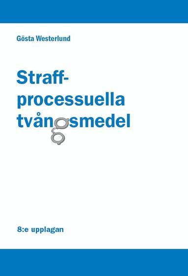 Gösta Westerlund - Straffprocessuella tvångsmedel, Häftad