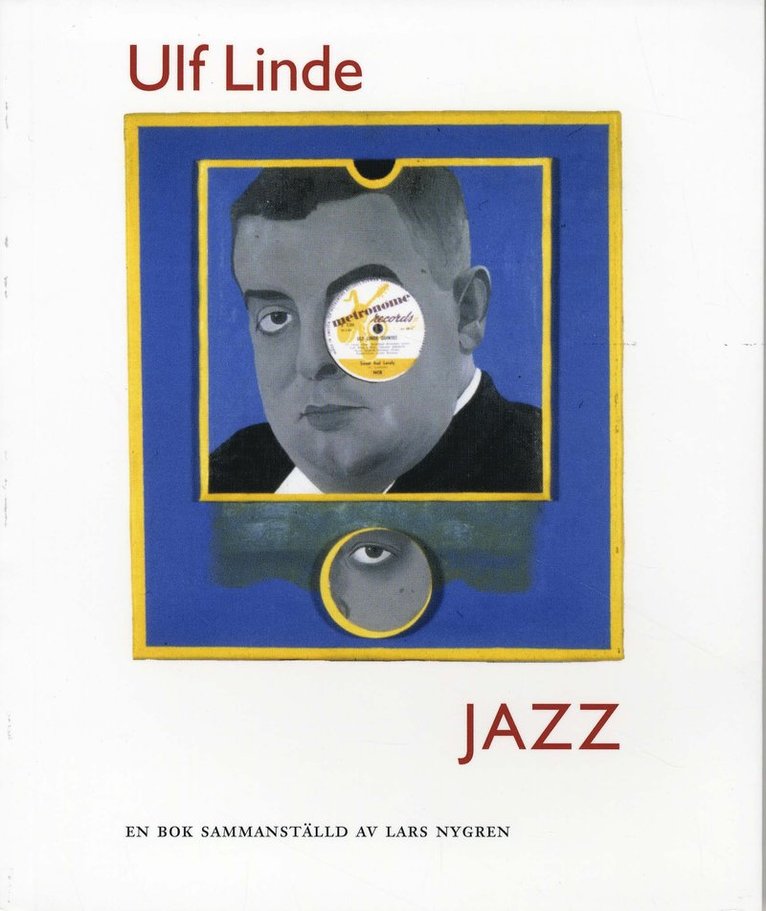 Ulf Linde - Jazz : kåserier i Orkesterjournalen 1950-1953, Häftad
